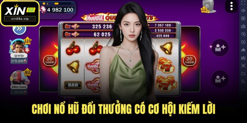 Nổ Hũ Đổi Thưởng Xin88 – Thách Thức Vận May, Rinh Quà Khủng Chơi nổ hũ đổi thưởng có cơ hội kiếm lời