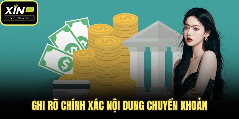 Ghi rõ chính xác nội dung chuyển khoản