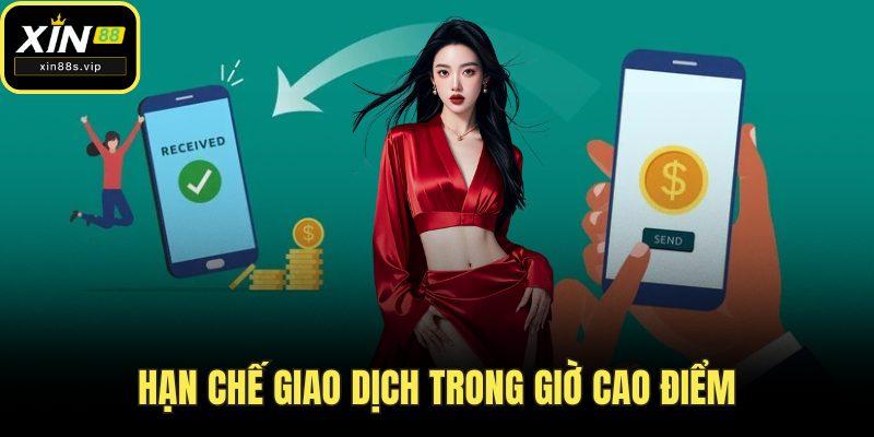 Hạn chế giao dịch trong giờ cao điểm