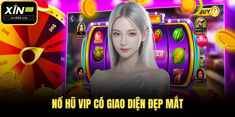 Nổ hũ Vip có giao diện đẹp mắt