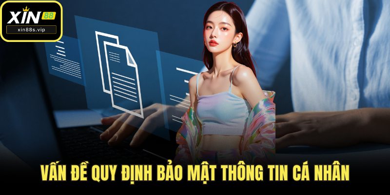 Vấn đề quy định bảo mật thông tin cá nhân