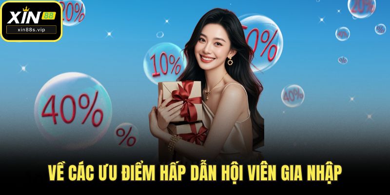 Xổ số XIN88 - Điểm Đến Hoàn Hảo Cho Người Đam Mê Lô Đề Về các ưu điểm hấp dẫn hội viên gia nhập